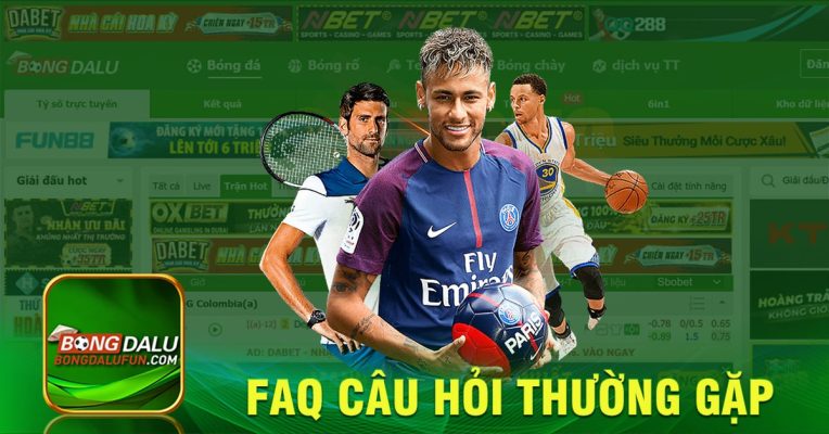 FAQ giải đáp các câu hỏi được đưa ra tại bongdalu fun