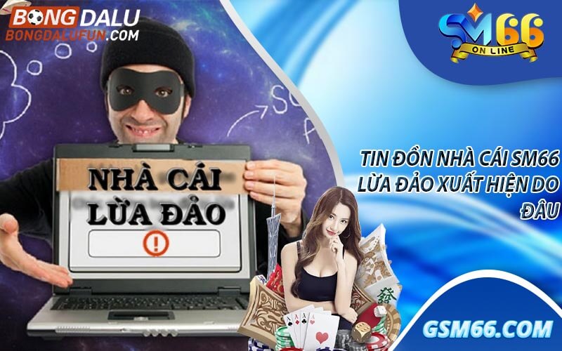 SM66 lừa đảo