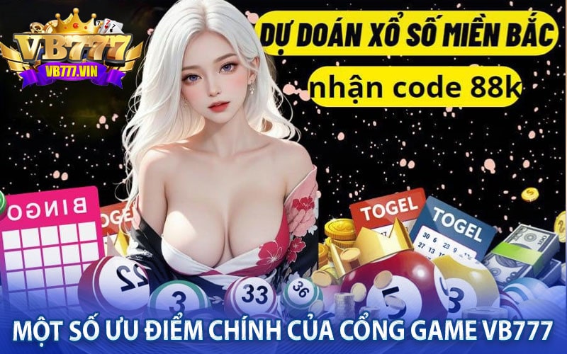 Một số ưu điểm chính của cổng game vb777