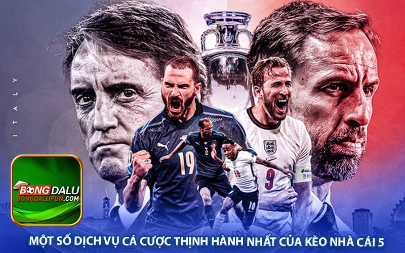 Một số dịch vụ cá cược thịnh hành nhất của kèo nhà cái 5