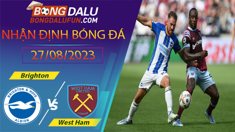 Đội hình dự kiến Brighton vs West Ham bongdalu cập nhật