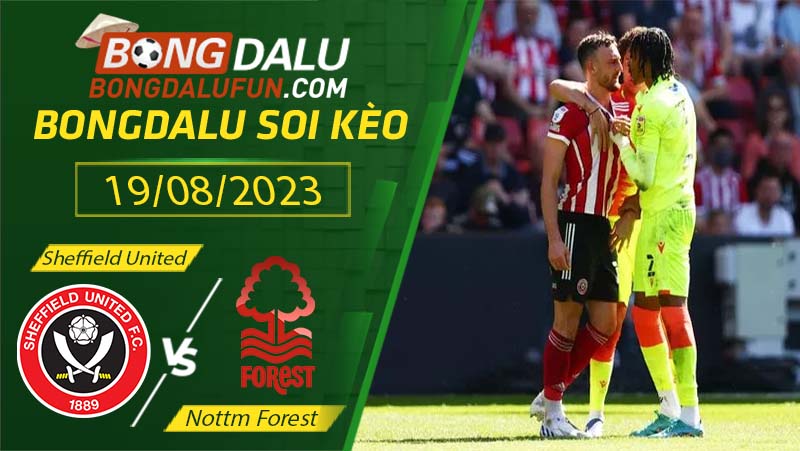 Nhận định Nottm Forest vs Sheff Utd thông tin liên quan