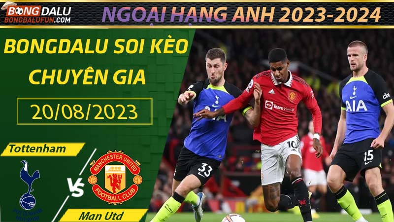Nhận đinh phong độ Man Utd vs Tottenham