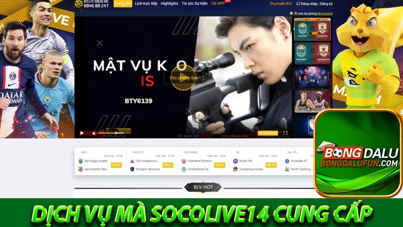 Tổng quan về những dịch vụ mà Socolive14 cung cấp