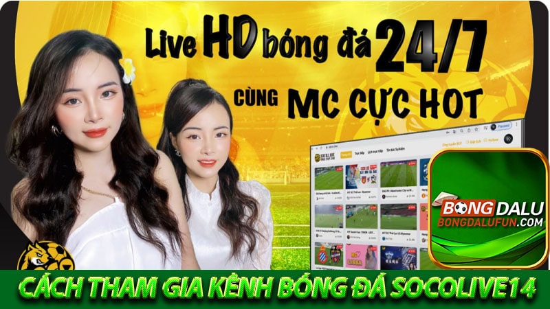 Cách tham gia kênh bóng đá socolive14