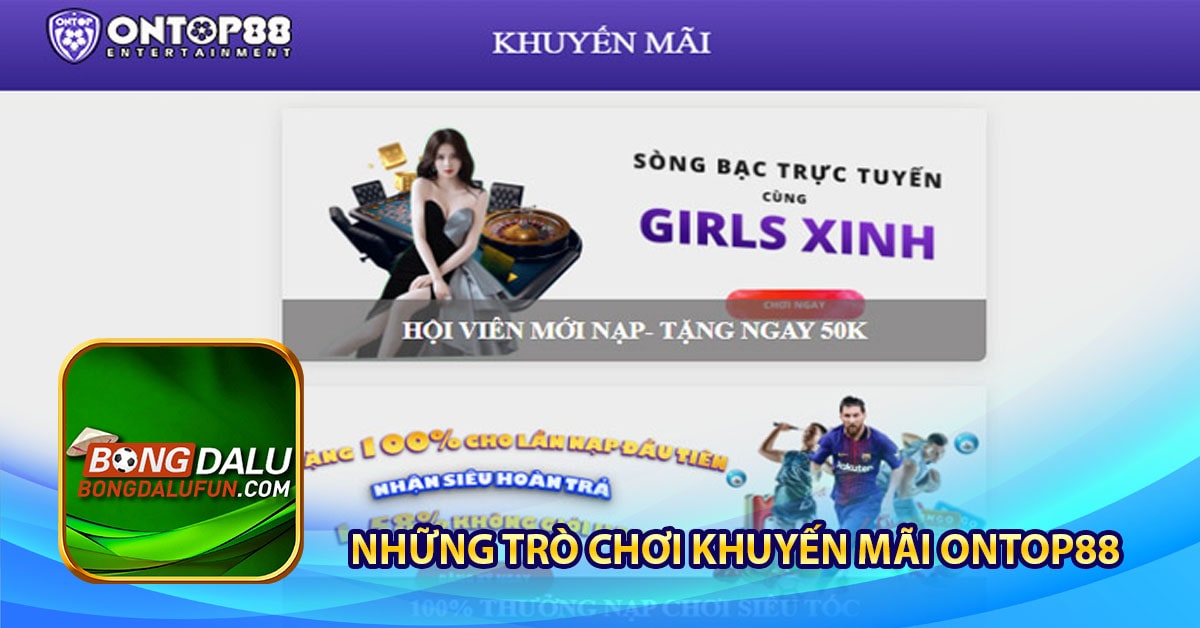Những trò chơi khuyến mãi ontop88
