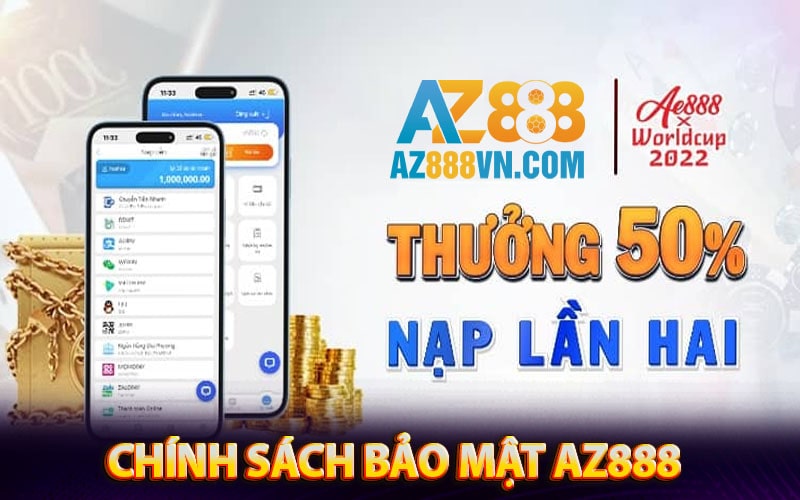 Chính sách bảo mật nhà cái bóng az888 áp dụng