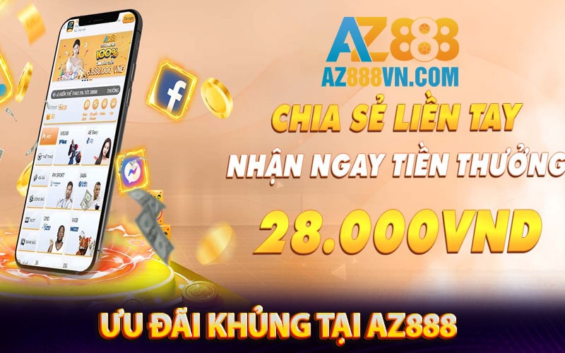 Thông tin nhà cái az888 cung cấp ưu đãi khủng cho khách hàng
