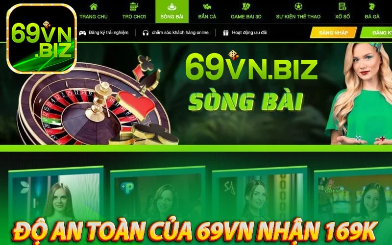 Mật độ đảm bảo an toàn cho thành viên tham gia 69vn nhận 169k