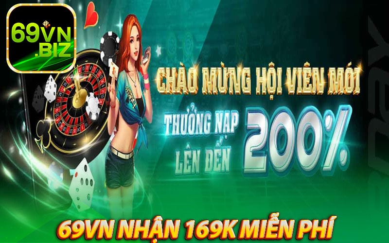 69vn nhận 169k - Hướng dận nhận thưởng tại nhà cái 69vn