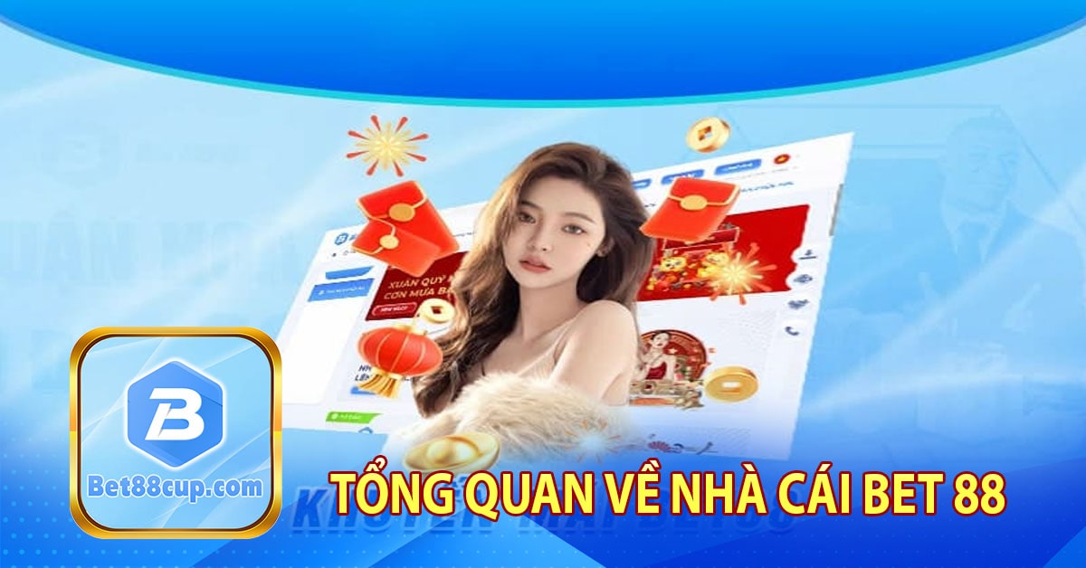 Tổng quan về nhà cái Bet 88