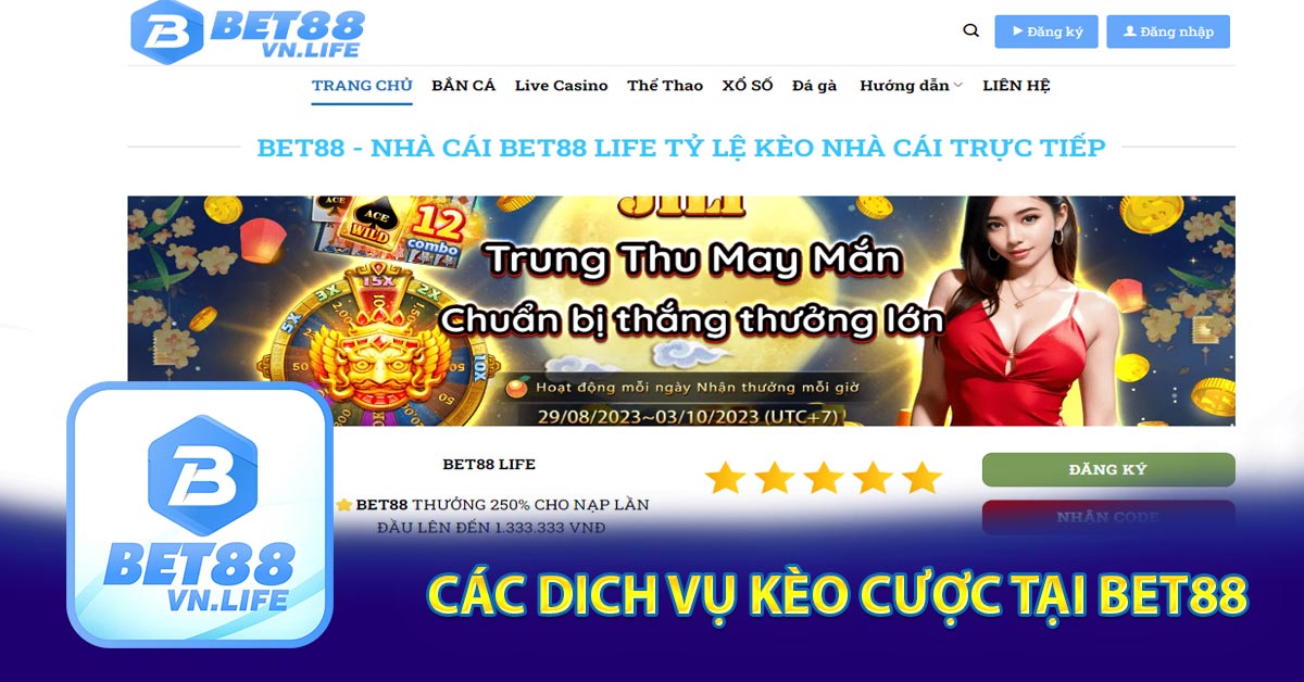 Các dich vụ kèo cược tại BET88