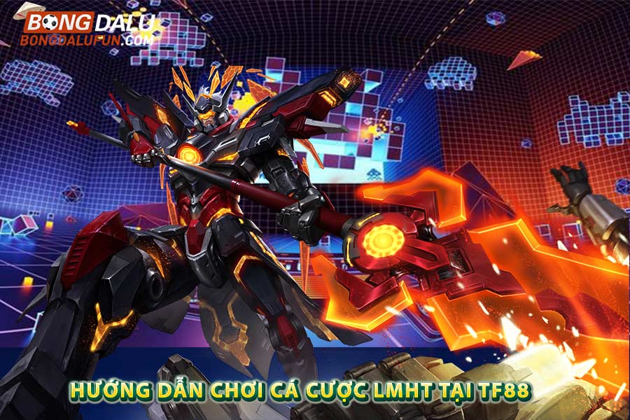 Cách cá cược LMHT tại nhà cái TF88