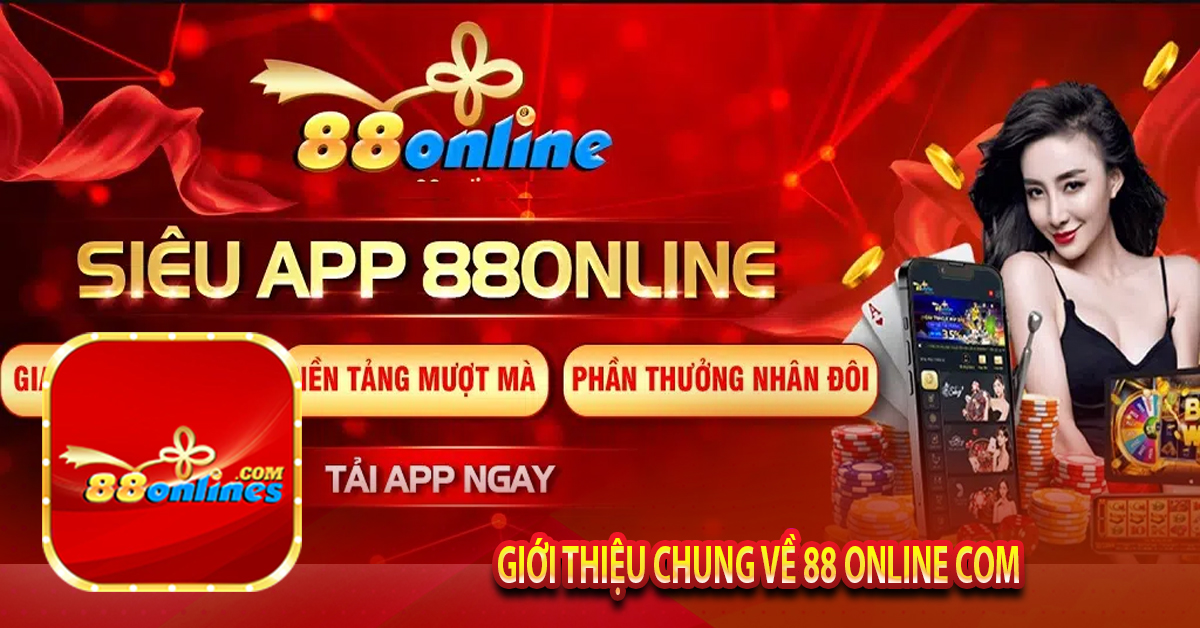Giới Thiệu Chung Về 88 Online com
