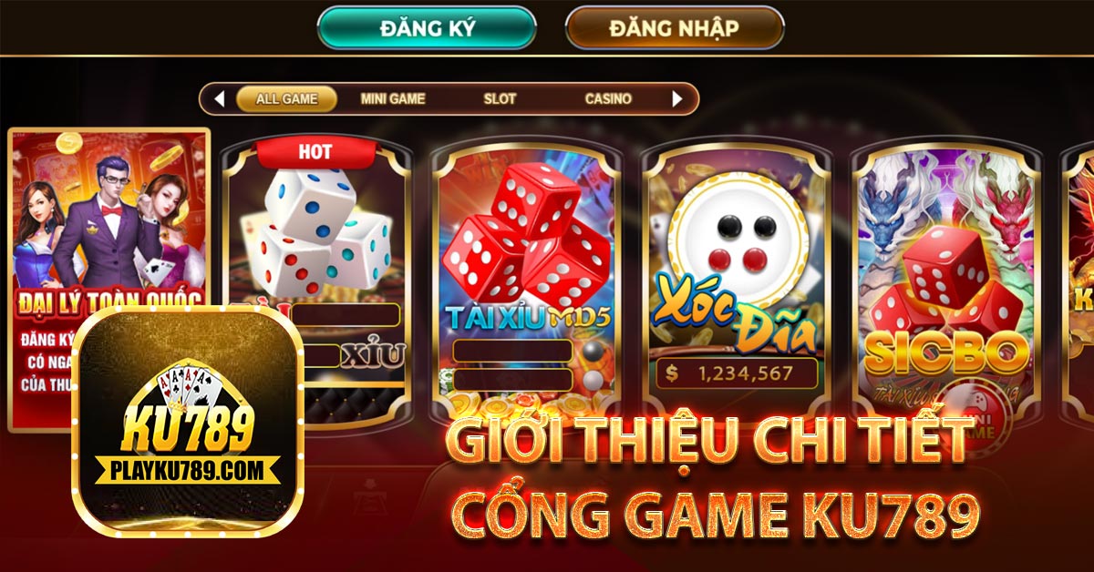 Giới thiệu chi tiết cổng game Ku789