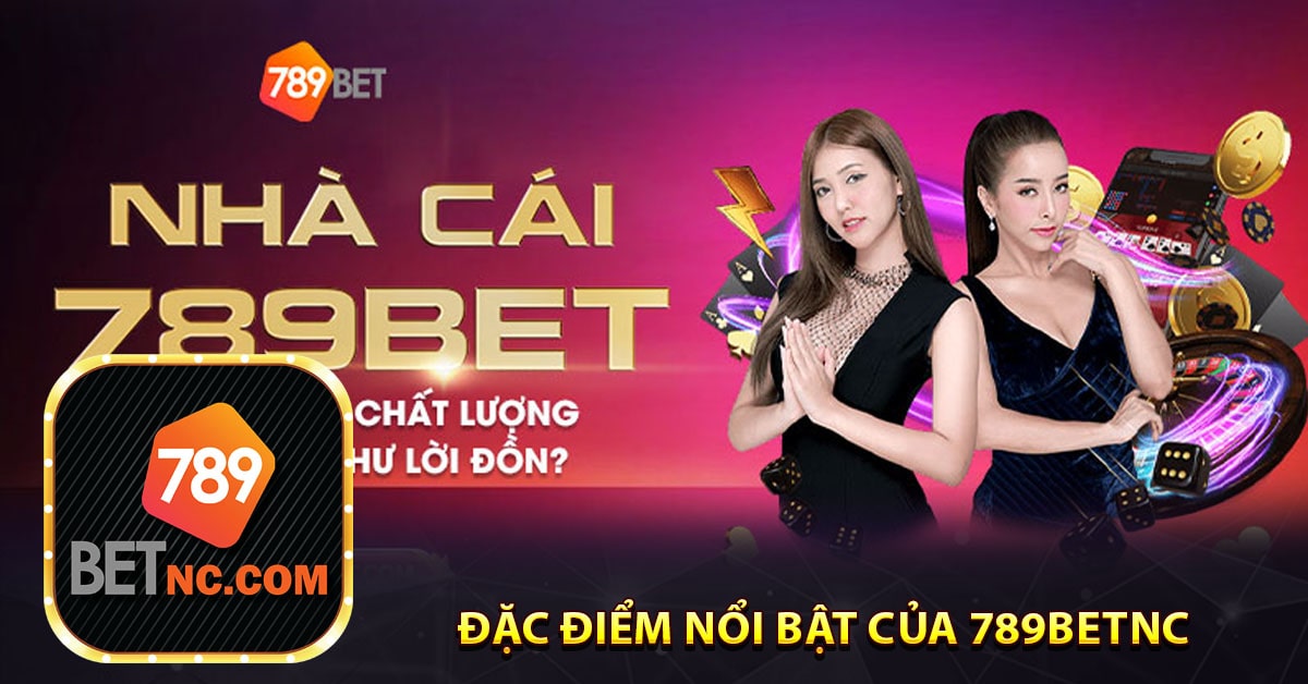 Đặc Điểm Nổi Bật