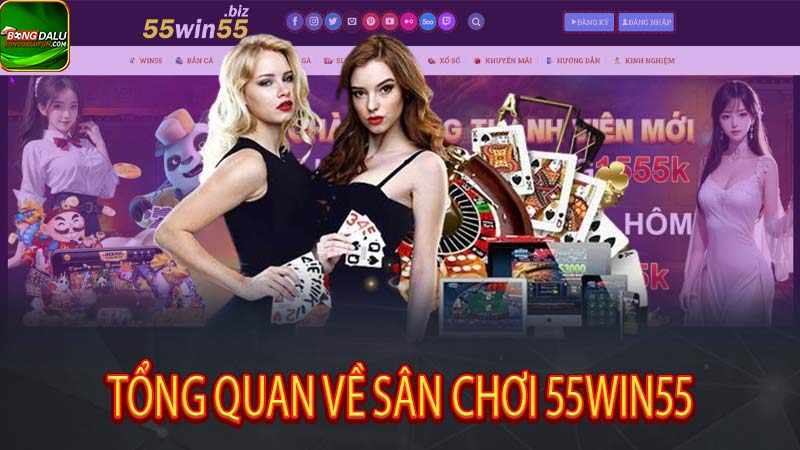 Tổng Quan Về Sân Chơi 55win55