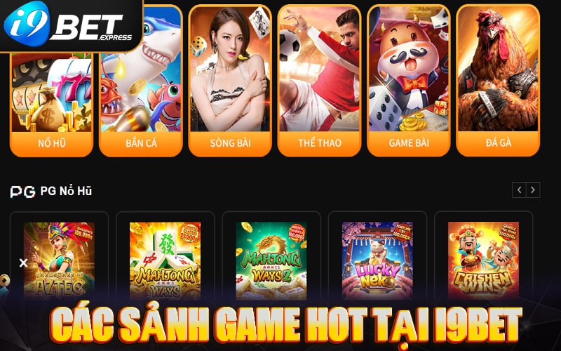 Một số sảnh game cá cược hot nhất tại i9bet