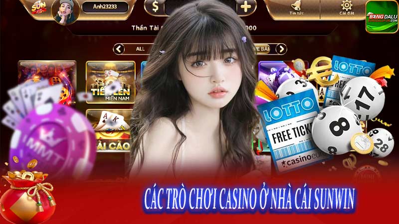 Các trò chơi Casino ở nhà cái Sunwin