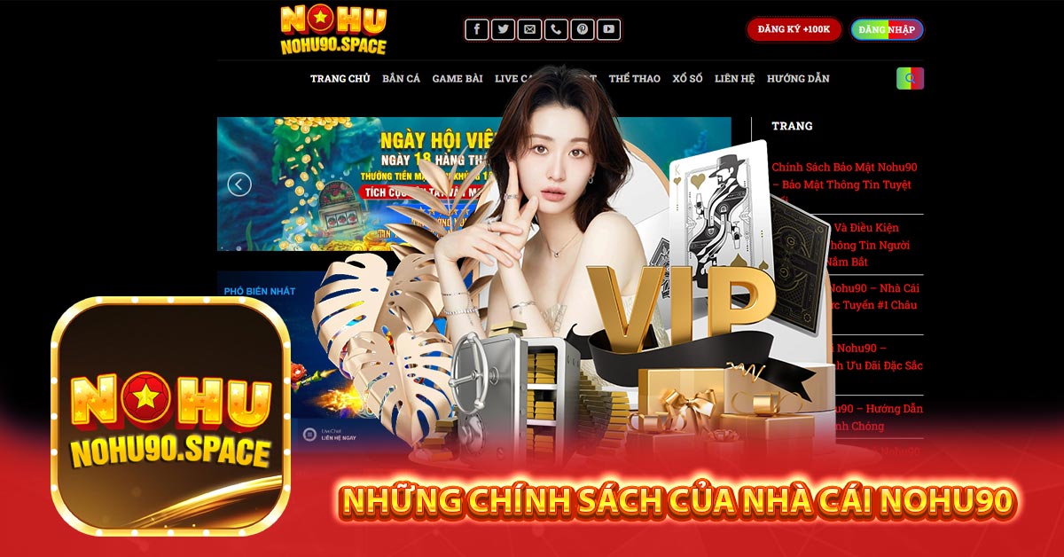 Những Chính Sách Của Nhà Cái