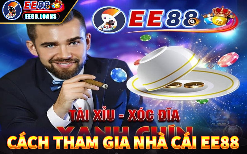 Hướng dẫn cách thức tham gia nhà cái ee88