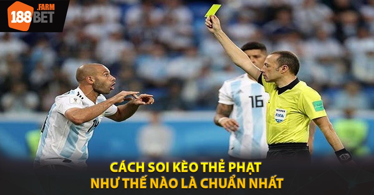 Cách soi kèo thẻ phạt như thế nào là chuẩn nhất