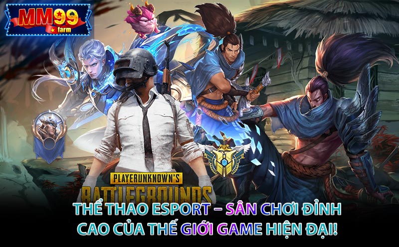 Thể Thao Esport – Sân Chơi Đỉnh Cao Của Thế Giới Game Hiện Đại! Tại MM99