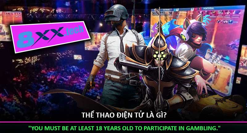 Thể Thao Điện Tử Là Gì?